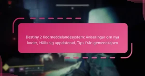 Destiny 2 Kodmeddelandesystem: Aviseringar om nya koder, Hålla sig uppdaterad, Tips från gemenskapen