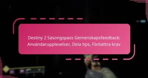 Destiny 2 Säsongspass Gemenskapsfeedback: Användarupplevelser, Dela tips, Förbättra krav