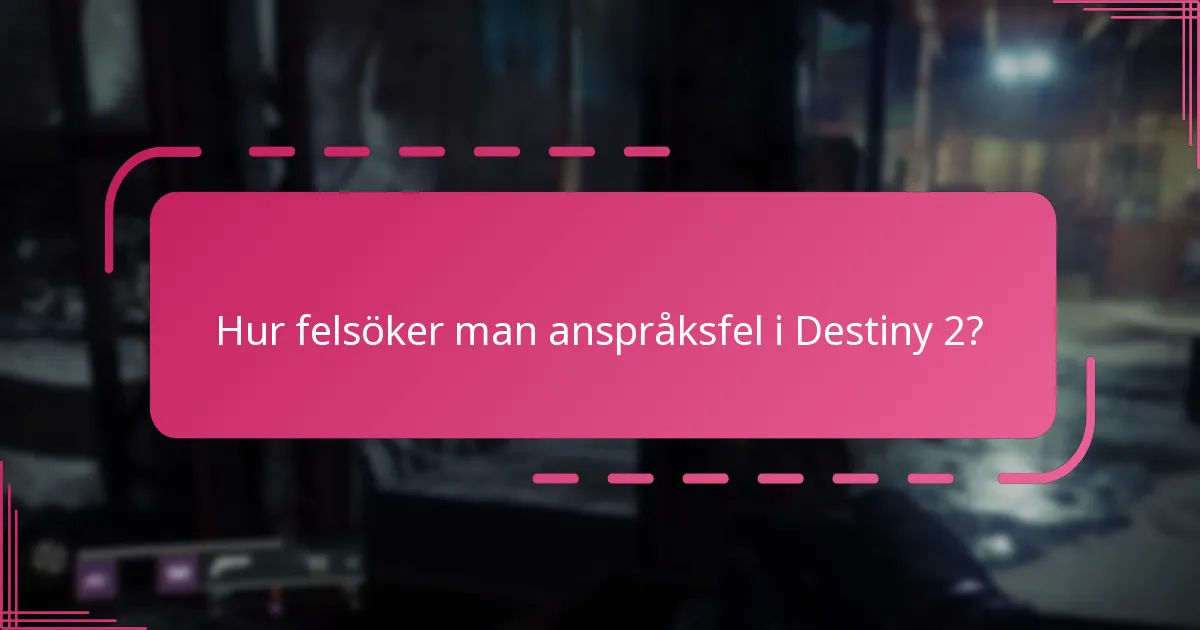 Hur felsöker man anspråksfel i Destiny 2?