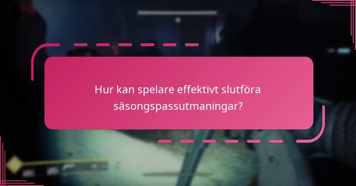 Vilka belöningar kan spelare låsa upp genom säsongspassutmaningar?