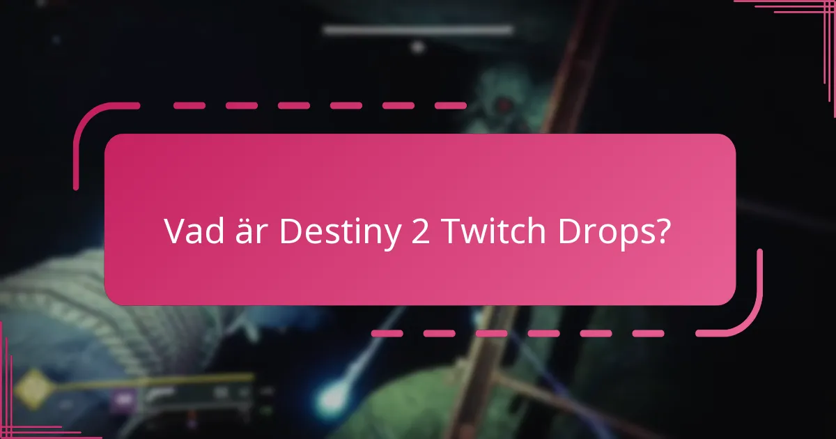 Vilka expertråd finns tillgängliga för Destiny 2 Twitch Drops?