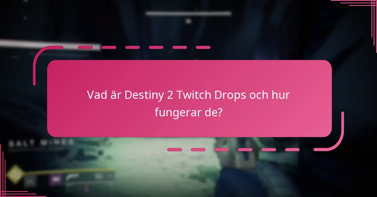 Vilka streamers deltar i Destiny 2 Twitch Drop-evenemang?