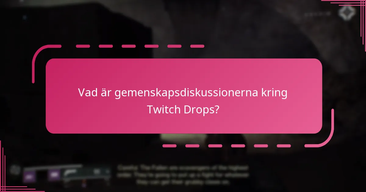 Vilka feedbackmekanismer finns tillgängliga för Twitch Drops?