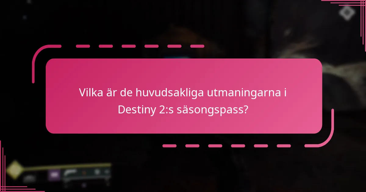 Hur kan spelare effektivt slutföra säsongspassutmaningar?