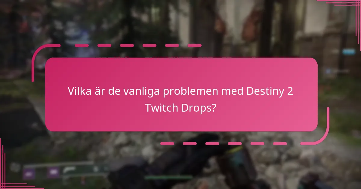 Vilka supportresurser finns tillgängliga för Twitch Drop-problem?